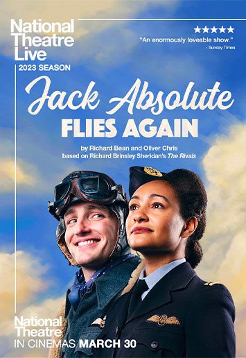 National Theatre 2023 Jack Absolute Flies Again Rialto Cinemas